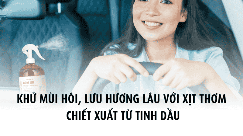 Nước xịt thơm xe ô tô nâng tầm trải nghiệm lái của bạn