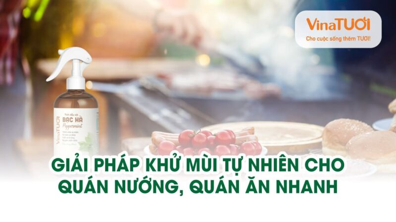 Giải pháp khử mùi tự nhiên cho quán nướng, quán ăn nhanh