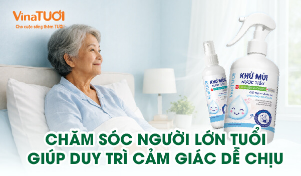 Chăm sóc người lớn tuổi mùi hương nhẹ giúp duy trì cảm giác dễ chịu